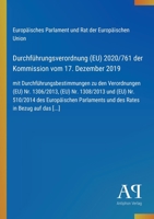 Durchführungsverordnung (EU) 2020/761 der Kommission vom 17. Dezember 2019: mit Durchführungsbestimmungen zu den Verordnungen (EU) Nr. 1306/2013, (EU) Nr. 1308/2013 und (EU) Nr. 510/2014 des Europäisc 3387902557 Book Cover