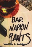 Bar Napkin Rants 1721866590 Book Cover