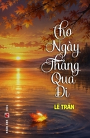Cho Ngày Tháng Qua Ði (softcover - color inside) (Vietnamese Edition) B0HB275W5J Book Cover