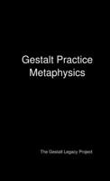 Gestalt Practice Metaphysics 1312539704 Book Cover