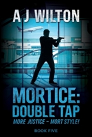 Mortice: Double Tap 1763777588 Book Cover