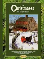 The Christmases We Used to Know (Reminisce Books) 0898211603 Book Cover