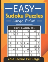 Easy Sudoku Puzzles: Extra Large Print One Page Per Sudoku Puzzle - Tons of challenge and enjoyable mathematical logic for your brain B08J1WX4MB Book Cover
