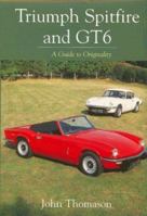 Triumph Spitfire and GT6: A Guide to Originality 1861268610 Book Cover
