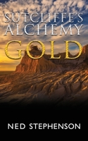 Sutcliffe's Alchemy Gold 1922757233 Book Cover