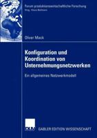 Konfiguration Und Koordination Von Unternehmungsnetzwerken: Ein Allgemeines Netzwerkmodell 382447798X Book Cover