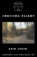 Crossing Flight: A Legion Cycle Play 0881459852 Book Cover