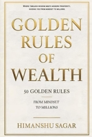 Golden Rules of Wealth: 50 Golden Rules of Wealth — From Mindset to Millions B0FYH3KSTC Book Cover