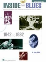 Inside the Blues, 1942-1982: Four Decades of the Greatest Electric Blues Guitarists with CD (Audio) 0793536111 Book Cover