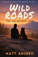 Wild Roads: A road story about the long way through B0FN4P94N1 Book Cover