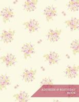 Address & Birthday Book: Alphabet Contact List Organizer Notebook for Address, Phone Number, E-Mail | Large Print Flora Classic Design | Large Alphabetical For Easy Find | White Paper 1984366149 Book Cover