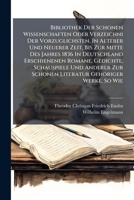 Bibliothek Der Schonen Wissenschaften Oder Verzeichni Der Vorzuglichsten, in Alterer Und Neuerer Zeit, Bis Zur Mitte Des Jahres 1836 in Deutschland Erschienenen Romane, Gedichte, Schauspiele Und Ander 124733631X Book Cover