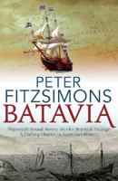 Batavia. Betrayal, Shipwreck, Murder, Sexual Slavery,Courage 1743140258 Book Cover