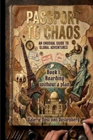 Passport to Chaos - Boarding without a Plan B0GT25V91Q Book Cover
