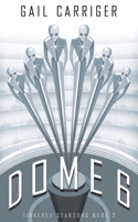 Dome 6: Tinkered Starsong Book 3 1944751599 Book Cover