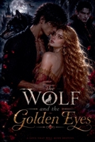 The Wolf and the Golden Eyes B0HC261Q9Z Book Cover