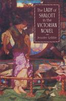 The Lady of Shalott in the Victorian Novel 1349067563 Book Cover