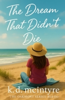 The Dream That Didn't Die: the oakmont series - book one B0GDTVRZSH Book Cover