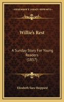 Willie's Rest: A Sunday Story For Young Readers 1166285510 Book Cover