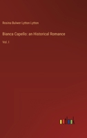 Bianca Capello: an Historical Romance: Vol. I 3385110874 Book Cover