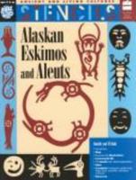 Alaskan Eskimos and Aleuts: Ancient and Living Cultures Stencils 0673361578 Book Cover