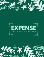 Expense Tracker Organizer: Journal to Keep Track Record of Income and Expense, Business Finance Spending Expenses Notebook, Budget and Purchase Tracker Monitor Organizer. Gift for Businesses, Companie 1706105878 Book Cover