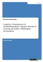Cognitive Consequences of Bi-/Multilingualism. Cognitive Benefits of Growing up within a Multilingual Environment 334629644X Book Cover