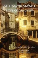 Attraversiamo, "Let's Cross Over": A Story of Gender Transition 1479175757 Book Cover
