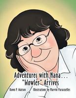 Adventures with Nana. Wowler Arrives 147977183X Book Cover