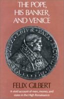 The Pope, His Banker, and Venice 0674689755 Book Cover