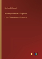 Anhang zu Homers Odyssee: I. Heft Erläuterungen zu Gesang I-VI 3368213202 Book Cover