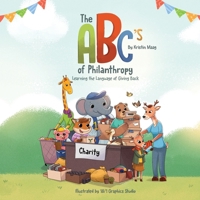 The ABC's of Philanthropy - Learning the Language of Giving Back B0G8XL5PPQ Book Cover