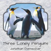 Three Lonely Penguins 1981517081 Book Cover