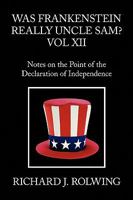 Was Frankenstein Really Uncle Sam? Vol XII 145002887X Book Cover