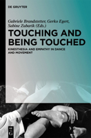 Touching and Being Touched: Kinesthesia and Empathy in Dance and Movement 311029186X Book Cover