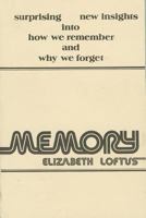 Memory: Surprising New Insights into How We Remember and Why We Forget 0201044749 Book Cover