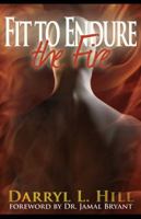 Fit to Endure the Fire 1937095665 Book Cover