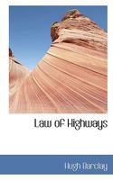 Law of Highways 1017065705 Book Cover