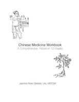 Chinese Medicine Workbook: A Comprehensive Review in 10 Weeks 1973705311 Book Cover