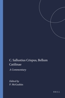 C. Sallustius Crispus: "Bellum Catilinae" L A Commentary (Mnemosyne, Supplements) 9004048359 Book Cover