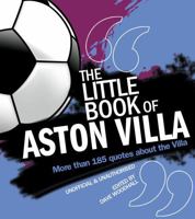 The Little Book of Aston Villa 1847329381 Book Cover