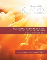 Receiving and Exercising Our Authority from God - Workbook B0CCZ6QNHY Book Cover