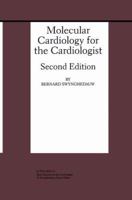 Molecular Cardiology for the Cardiologist 1461372550 Book Cover