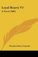 Loyal Hearts V3: A Novel 1164901486 Book Cover