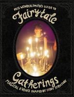 Miss Wondersmith's Guide to Fairytale Gatherings 0368887081 Book Cover