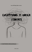 Everything is Under Control 9357442952 Book Cover