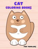 Cat Coloring Books For Toddlers: Easy Cat with flower For Improve fine skills 1073696294 Book Cover