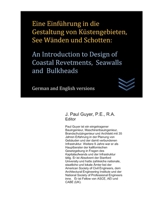 Eine Einf�hrung in die Gestaltung von K�stengebieten, See W�nden und Schotten: An Introduction to Design of Coastal Revetments, Seawalls and Bulkheads 1654125377 Book Cover