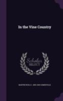 In the Vine Country 1371581908 Book Cover