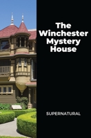 The Winchester Mystery House B09P1PPQTG Book Cover